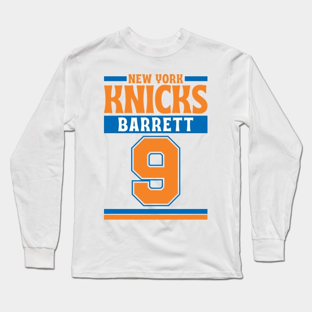 New York Knicks Barrett 9 Limited Edition Long Sleeve T-Shirt by Astronaut.co